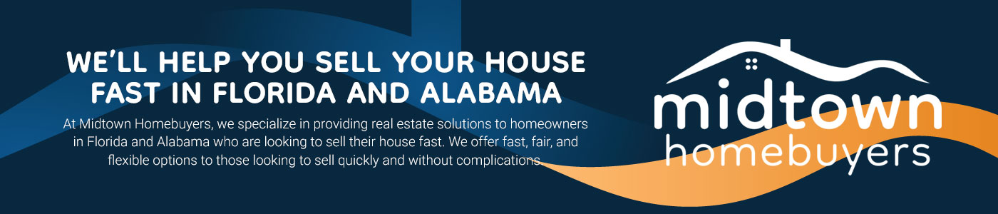 Sell Your House Fast in Florida and Alabama